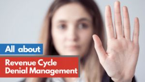 All about Revenue Cycle Denial Management