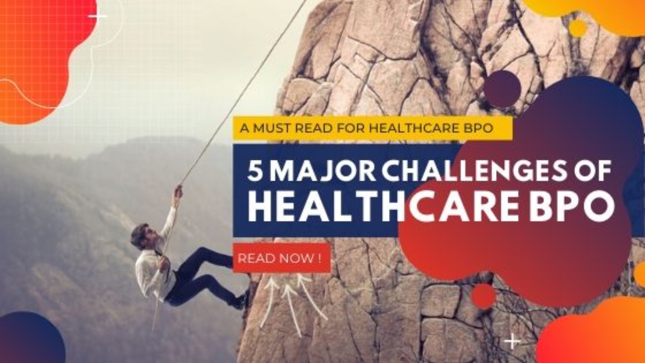 5 Major Challenges Every Healthcare BPO