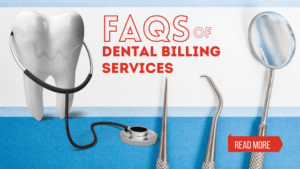 Blog-FAQs of Dental Billing Services