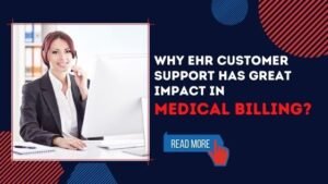 Blog-Why EHR Customer Support-medical-billing