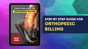 Blog-Step by step guide Orthopedic Billing