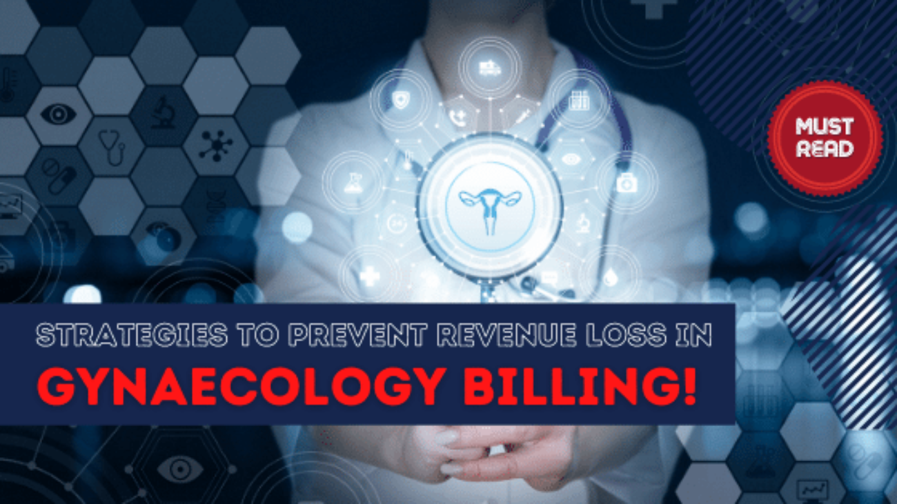 Blog-Strategies to prevent revenue loss in Gynaecology Billing