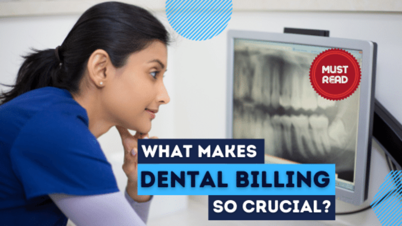 Blog-What makes Dental Billing so crucial