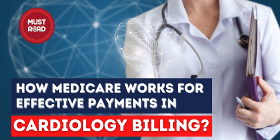 Blog-Effective Payments in Cardiology Billing