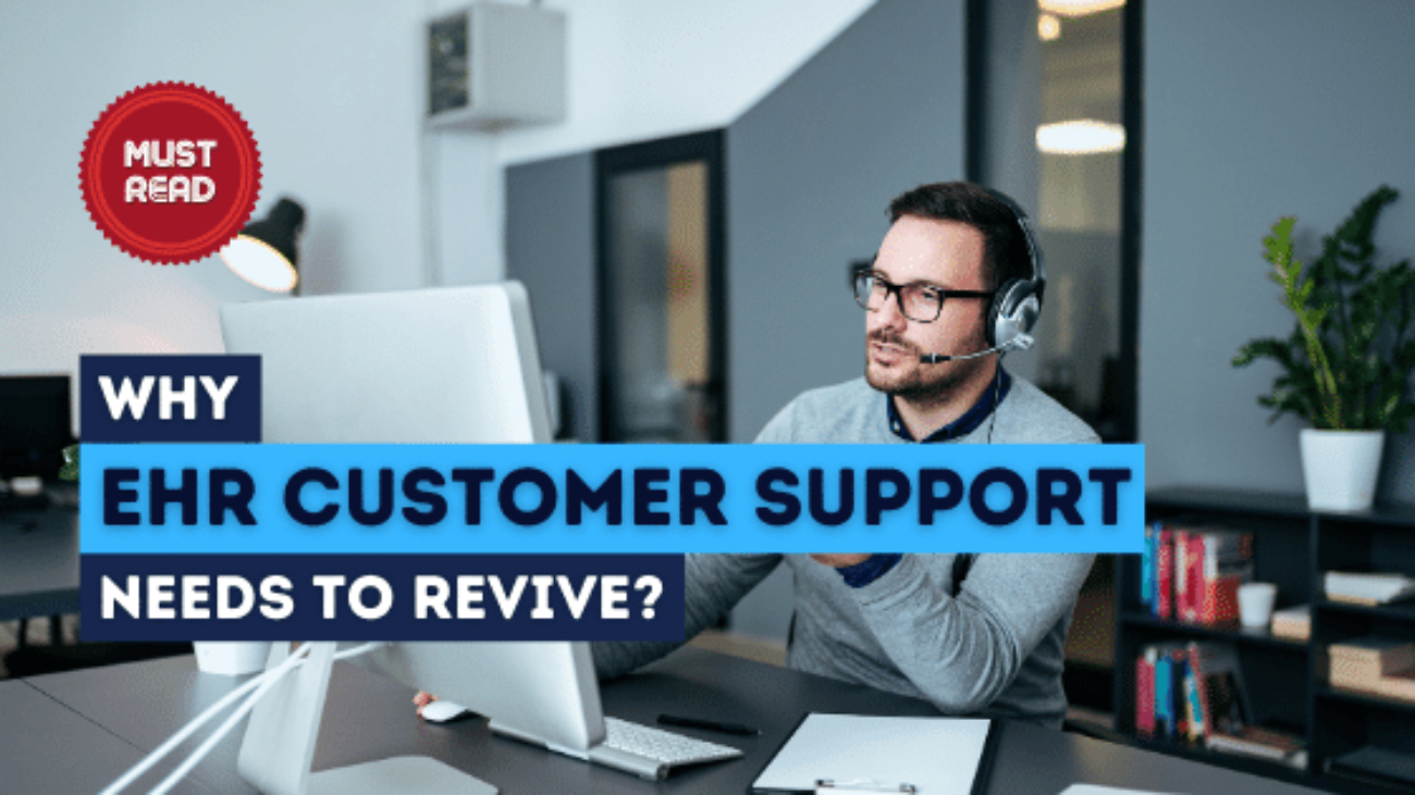 Blog-Why EHR customer support needs