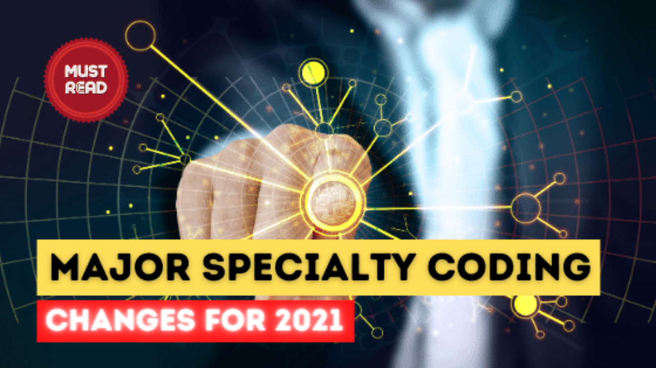 Blog-Major Specialty coding changes- 2021