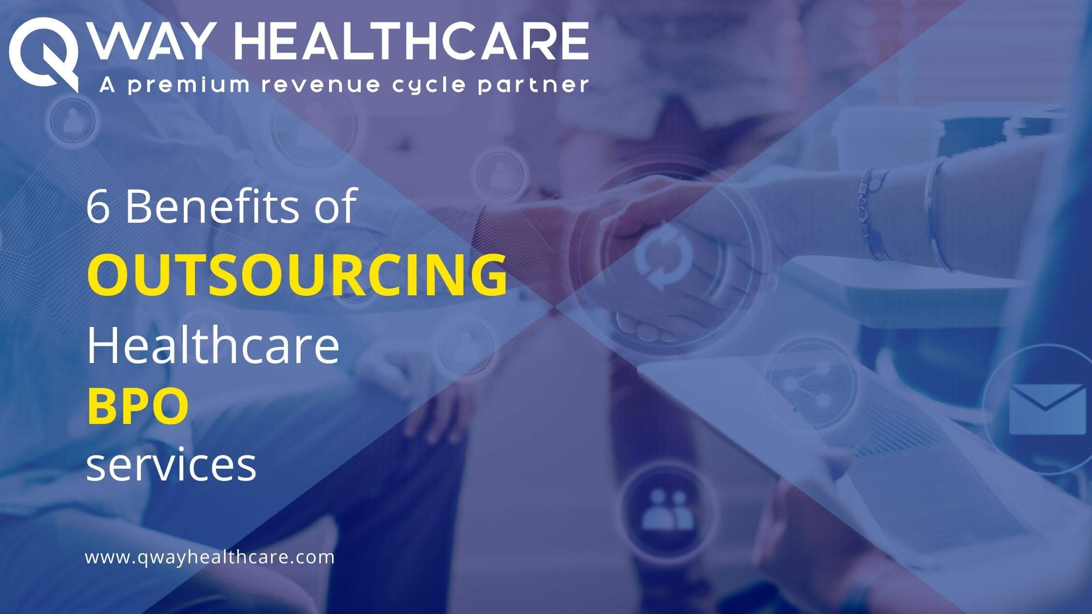 6 Benefits of Outsourcing Healthcare BPO Services