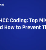 CMS HCC Coding_ Top Mistakes and How to Prevent Them