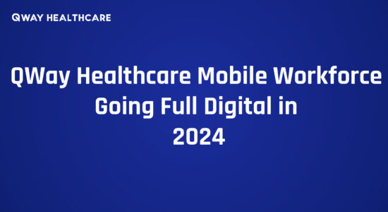 QWay-Healthcare-Mobile-Workforce-Going-Full-Digital-in-2024.jpg